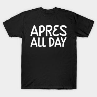 Apres Funny Skiing Snowboarding Winter T-Shirt